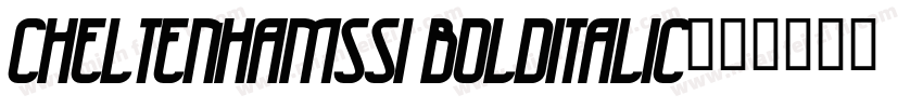 CheltenhamSSi BoldItalic字体转换